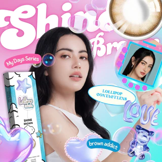 Lollipop My Days Contact Lens Shine Brown 0.00ถึง-1000 คอนแทคเลนส์