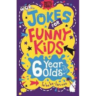 Jokes for Funny Kids: 6 Year Olds (Buster Laugh-a-lot Books) [Paperback]