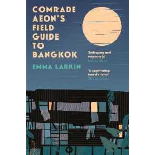 Comrade Aeon's Field Guide to Bangkok [Paperback]