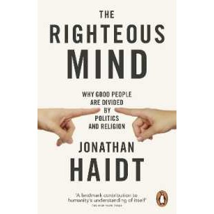 The Righteous Mind : Why Good People are Divided by Politics and Religion [Paperback]