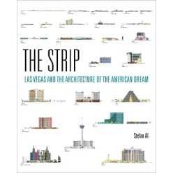The Strip : Las Vegas and the Architecture of the American Dream [Paperback]