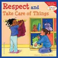 Respect and Take Care of Things (Learning to Get Along) [Paperback]