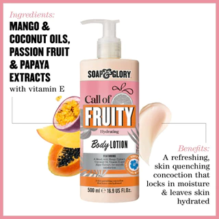Soap & Glory Call Of Fruity Hydrating Body Lotion 500Ml โซป แอนด์ กลอรี่ โลชั่น