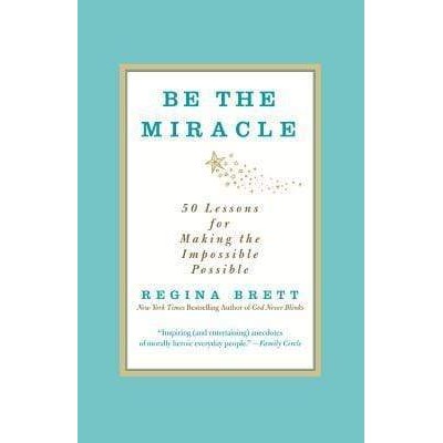 BBW หนังสือ Be The Miracle By Regina Brett ISBN: 9781455500321
