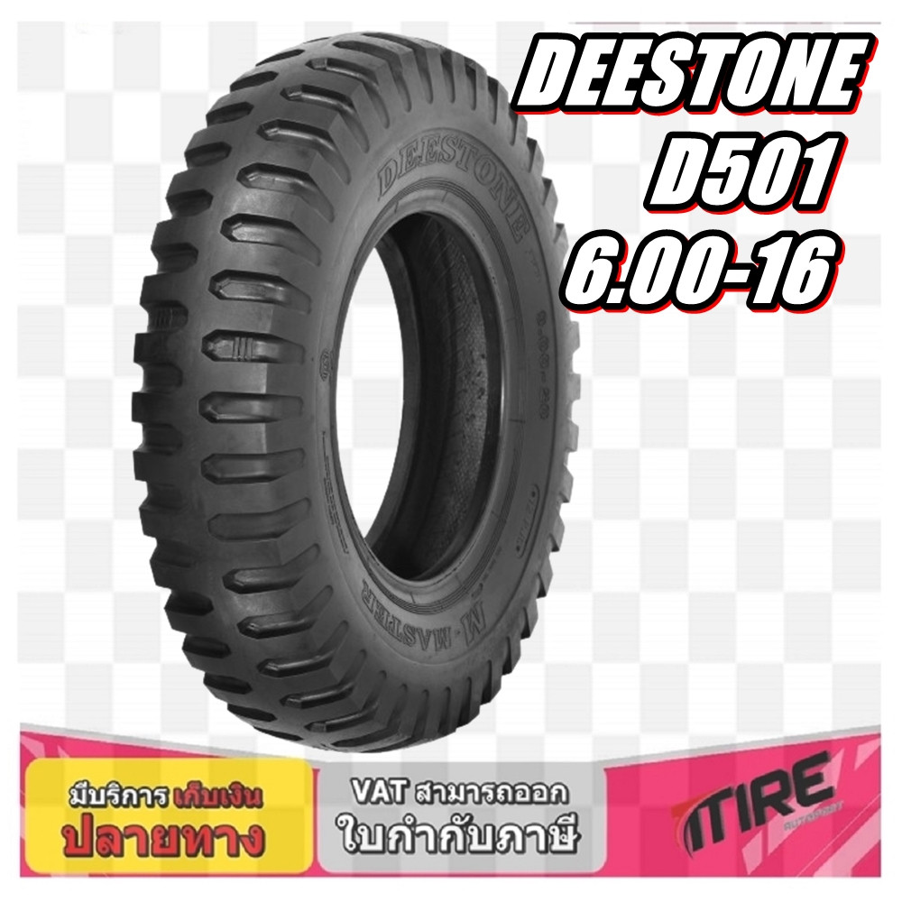 ยางรถบรรทุก ชนิดผ้าใบ ขนาด 6.00-16 รุ่น D501 ชนิด TT 6PR ยี่ห้อ DEESTONE