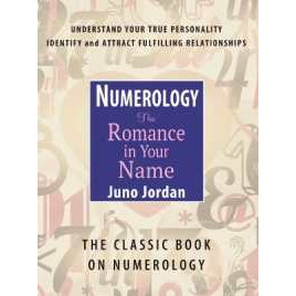 Numerology, the Romance in Your Name : The Romance in Your Name (Numerology, the Romance in Your Nam