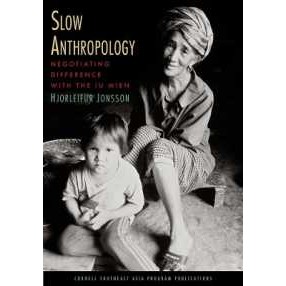 Slow Anthropology : Negotiating Difference with the Iu Mien [Paperback]
