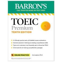 TOEIC Premium: 6 Practice Tests + Online Audio, Tenth Edition (Barron's Test Prep) (Tenth) [Paperbac