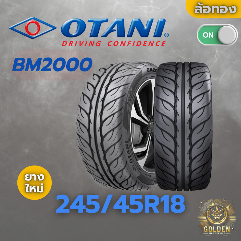 ยางรถยนต์ OTANI BM2000 245/45R18 ยางใหม่ 1 เส้น