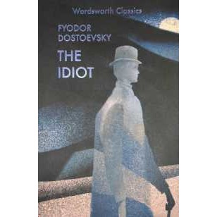 The Idiot (Wordsworth Classics) [Paperback]