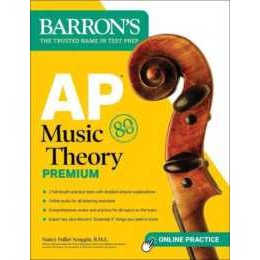 AP Music Theory Premium: 2 Practice Tests + Comprehensive Review + Online Audio (Barron's Ap) (Fifth