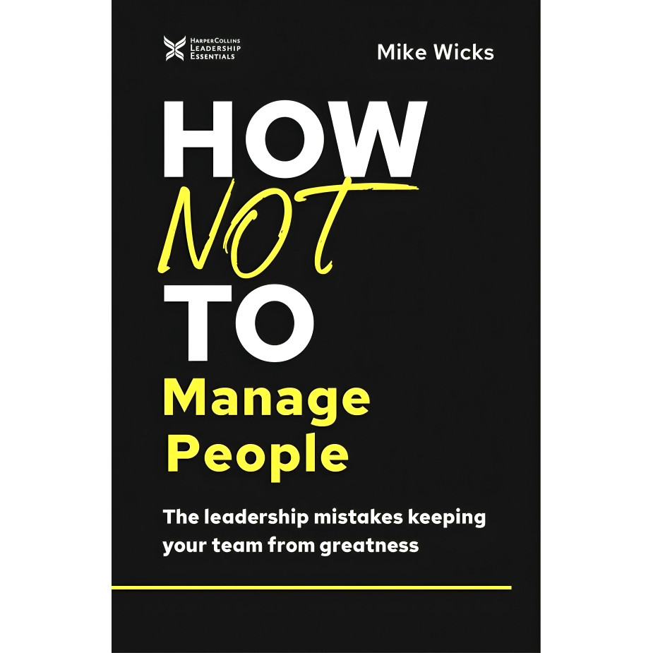 BBW หนังสือ How Not To Manage People ISBN: 9781404115125