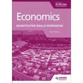 Economics for the IB Diploma: Quantitative Skills Workbook (Skills for Success) [Paperback]