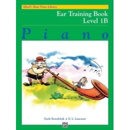 Alfred's Basic Piano Library Piano, Ear Training Book Level 1B (Alfred's Basic Piano Library) (2nd) 