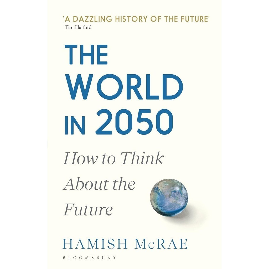Asia Books หนังสือภาษาอังกฤษ WORLD IN 2050, THE: HOW TO THINK ABOUT THE FUTURE