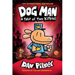 Dog Man 3: A Tale of Two Kitties HB (NE) (Dog Man) [Hardcover]