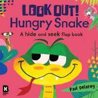 Look Out! Hungry Snake (Look Out! Hungry Animals) (Board Book) [Hardcover]