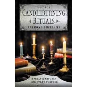 Practical Candleburning Rituals : Spells & Rituals for Every Purpose (3RD) [Paperback]