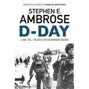 D-Day : June 6, 1944: The Battle for the Normandy Beaches [Paperback]