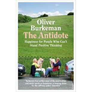 The Antidote : From the Sunday Times bestselling author of Four Thousand Weeks [Paperback]