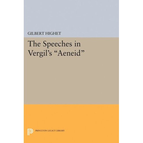 The Speeches in Vergil's Aeneid - Gilbert Highet