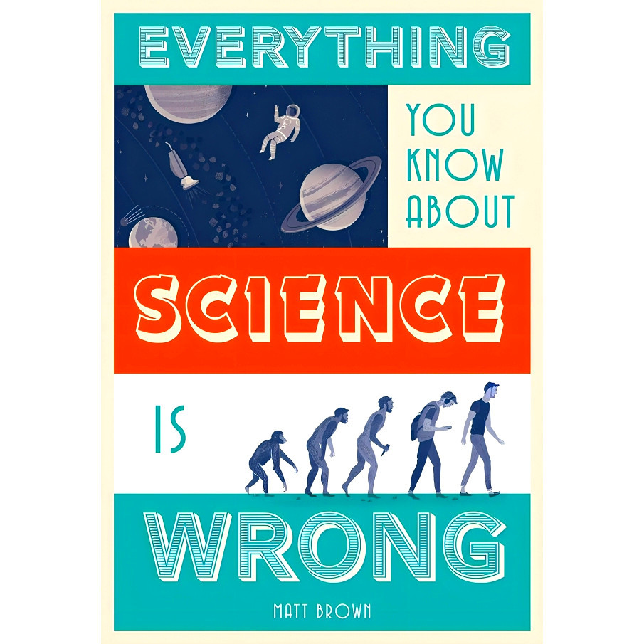 BBW หนังสือ Everything You Know About Science Is Wrong ISBN: 9781849944021