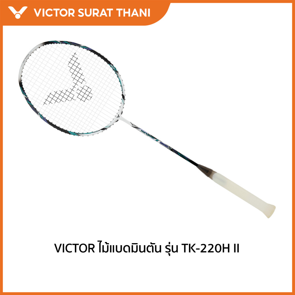 VICTOR ไม้แบดมินตัน รุ่น TK-220H II แถม เอ็นVS-100 + ซองตาข่าย (โปรดอ่านรายละเอียดก่อนสั่ง) (srt)