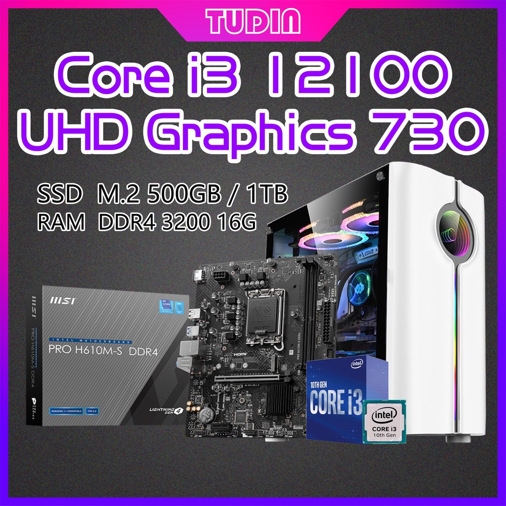TUDIN New PC Games Office and Design computer INTEI i3 12100/UHD Graphics 730+MSI PRO H610M-S+RAM DD