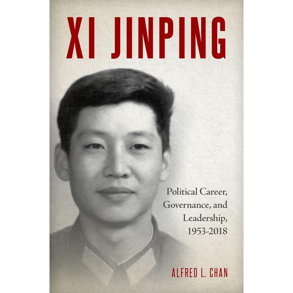 หนังสืออังกฤษใหม่ XI Jinping : Political Career, Governance, and Leadership, 1953-2018 [Hardcover]