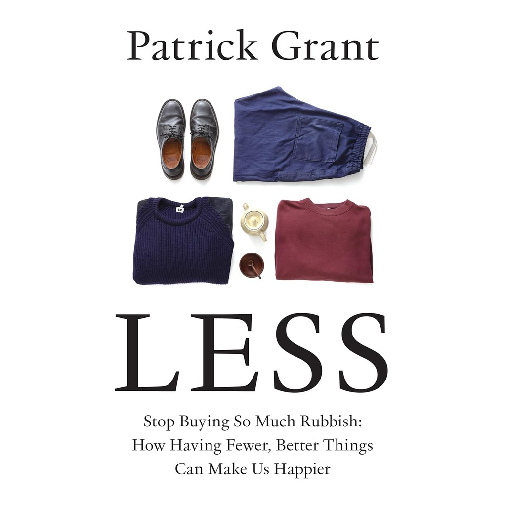 หนังสืออังกฤษใหม่ Less : Stop Buying So Much Rubbish: How Having Fewer, Better Things Can Make Us Ha