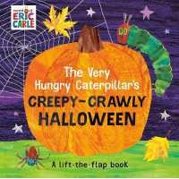 The Very Hungry Caterpillar's Creepy-Crawly Halloween : A Lift-the-Flap Book (Board Book) [Hardcover