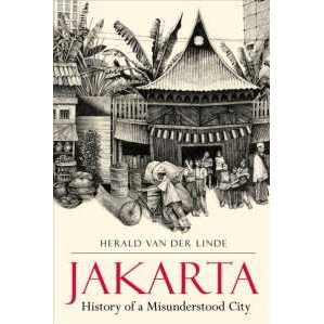 Jakarta : History of a Misunderstood City [Paperback]