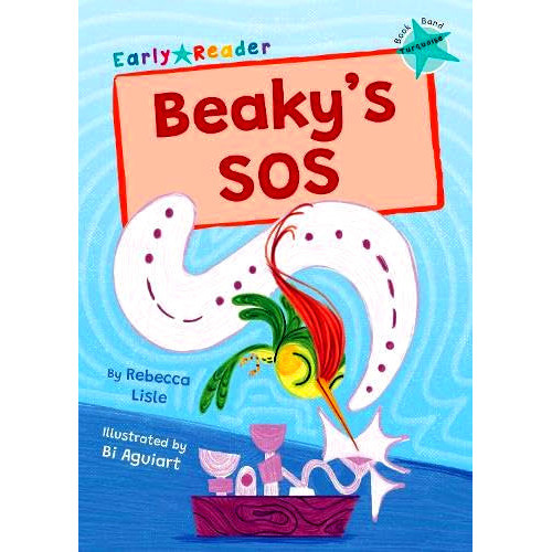 BBW หนังสือ Early Reader Turquoise: Beaky'S Sos ISBN: 9781848869585