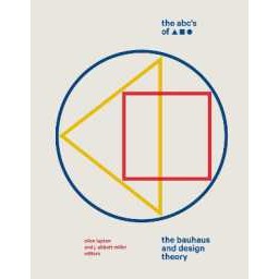 The ABC's of Triangle, Square, Circle : The Bauhaus and Design Theory [Hardcover]
