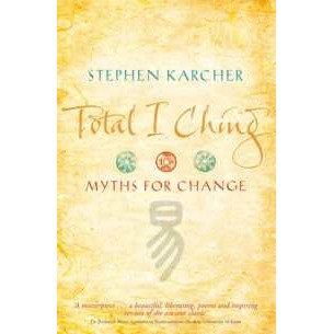 Total I Ching : Myths for Change [Paperback]