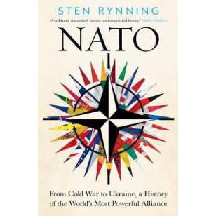 NATO : From Cold War to Ukraine, a History of the World's Most Powerful Alliance [Hardcover]