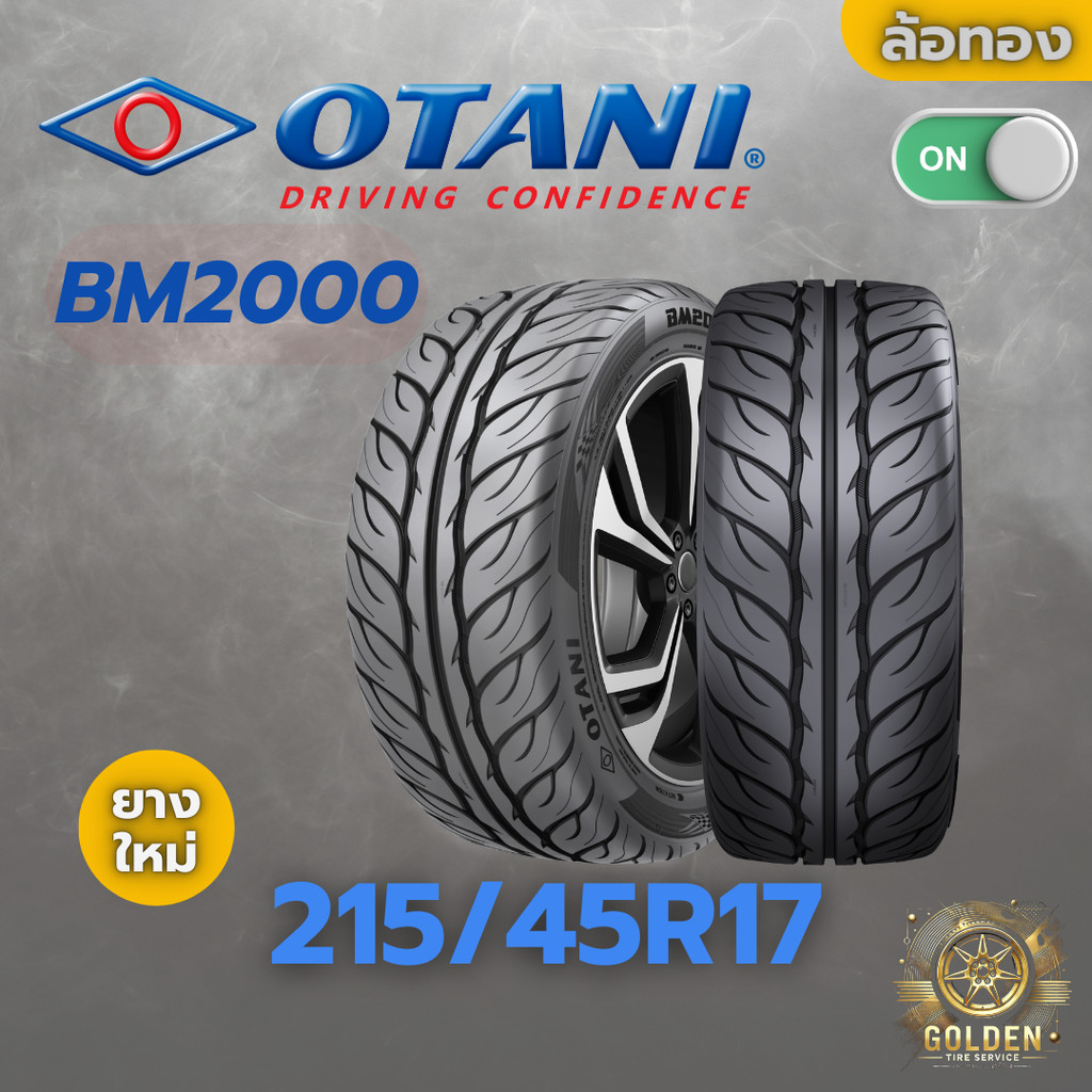 ยางรถยนต์ OTANI BM2000 215/45R17 ยางใหม่ 1 เส้น ปี 26