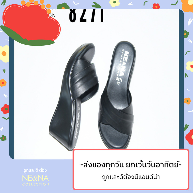 รองเท้าเเฟชั่นผู้หญิงเเบบรองเท้าเเตะส้นสูงปานกลาง No. 8271 NE&NA Collection Shoes