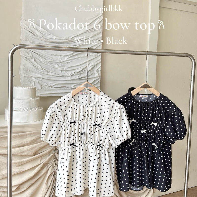Bow 6 pokadot top⚪️🖤 “เสื้อโบว์จุดเก็บทรงสาวอวบ”