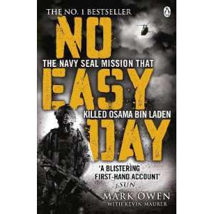 No Easy Day : The Only First-hand Account of the Navy Seal Mission that Killed Osama bin Laden [Pape