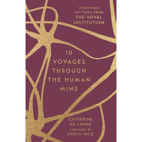 BBW หนังสือ 10 Voyages Through The Human Mind: Christmas Lectures From The Royal Institution ISBN: 9781789290974