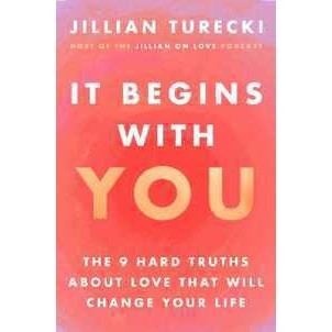 It Begins with You : The 9 Hard Truths about Love That Will Change Your Life (Export ed.) [Paperback
