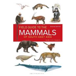 Field Guide to the Mammals of South-east Asia (2nd Edition) (2ND) [Paperback]