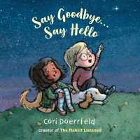 Say Goodbye...Say Hello [Paperback]