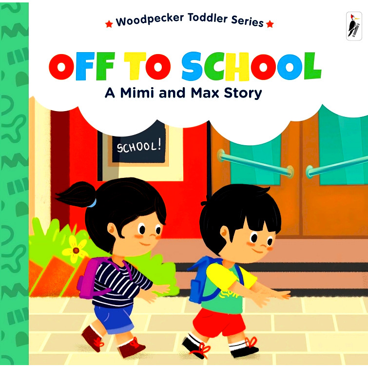 BBW หนังสือ OFF TO SCHOOL (A MIMI AND MAX STORY) ISBN: 9789395092708