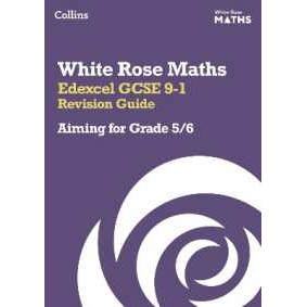 Edexcel GCSE 9-1 Revision Guide: Aiming for Grade 5/6 : Ideal for the 2025 and 2026 Exams (White Ros