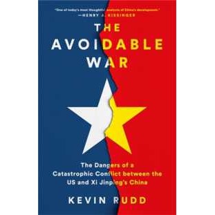 The Avoidable War : The Dangers of a Catastrophic Conflict between the US and XI Jinping's China [Ha