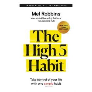 The High 5 Habit : Take Control of Your Life with One Simple Habit [Paperback]