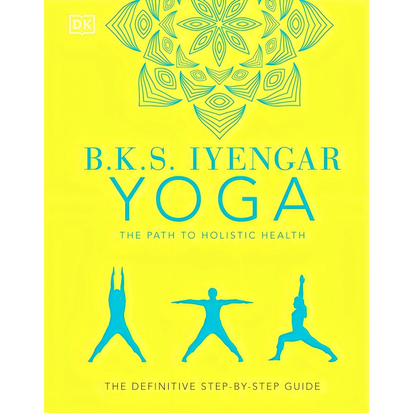BBW หนังสือ Yoga The Path To Holistic Health: B.K.S. Iyengar ISBN: 9780744033724