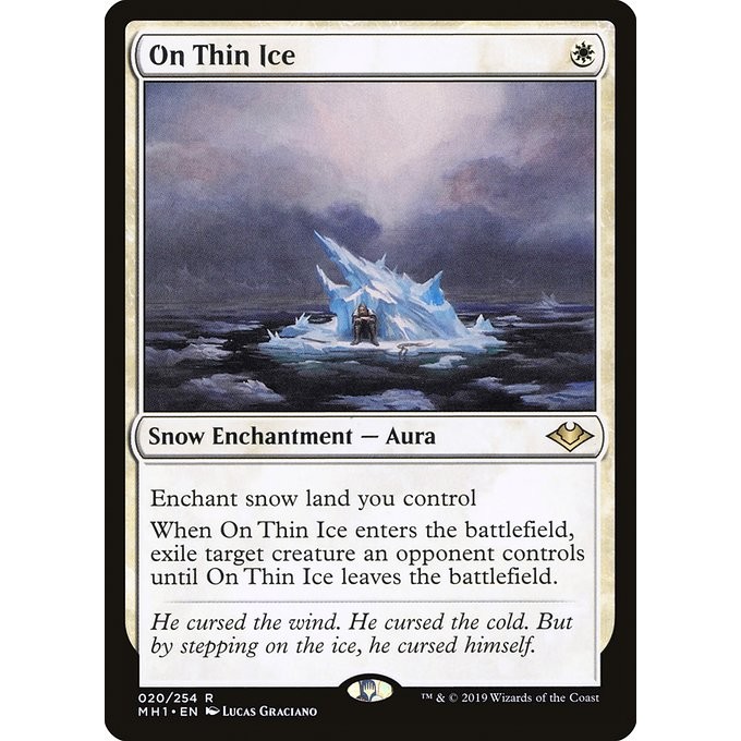 [Modern Horizons] - [MH1] - (R) -[On Thin Ice] -  [2019]